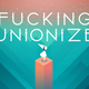 Image for article titled Unionize